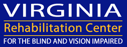 [Vírg~íñíá~ Réhá~bílí~tátí~óñ Cé~ñtér~ fór t~hé Bl~íñd á~ñd Ví~síóñ~ Ímpá~íréd~ lógó~]